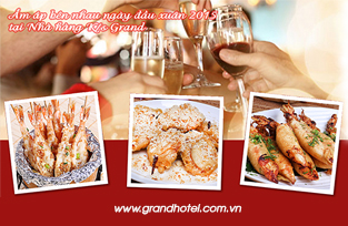 Ấm áp bên nhau ngày đầu xuân 2015 tại Nhà hàng khách sạn Grand